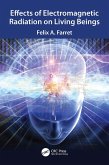 Effects of Electromagnetic Radiation on Living Beings (eBook, PDF) Effects of Electromagnetic Radiation on Living Beings (eBook, PDF)