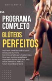 Programa Completo - Glúteos Perfeitos (eBook, ePUB) Programa Completo - Glúteos Perfeitos (eBook, ePUB)
