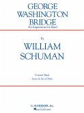 William Schuman, George Washington Bridge Concert Band Partitur + Stimmen William Schuman, George Washington Bridge Concert Band Partitur + Stimmen