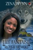 L'Île Fantaisie: Mya's Werewolf (Bilingual Edition) (eBook, ePUB) L'Île Fantaisie: Mya's Werewolf (Bilingual Edition) (eBook, ePUB)