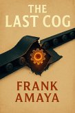 The Last Cog (eBook, ePUB) The Last Cog (eBook, ePUB)
