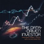 The Data-Driven Investor Mastering Market Trends with AI and Analytics (eBook, ePUB)