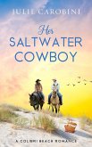 Her Saltwater Cowboy (A Colibri Beach Romance, #1) (eBook, ePUB)