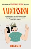 Narcissism: Revolutionary Ways for Extraordinary Emotional Abuse Recovery (Understanding Narcissistic Behaviour, Coping Strategies, Set Boundaries, Boost Self-Esteem) (eBook, ePUB) Narcissism: Revolutionary Ways for Extraordinary Emotional Abuse Recovery (Understanding Narcissistic Behaviour, Coping Strategies, Set Boundaries, Boost Self-Esteem) (eBook, ePUB)