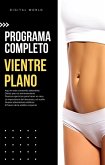 Programa Completo - Vientre Plano (eBook, ePUB) Programa Completo - Vientre Plano (eBook, ePUB)