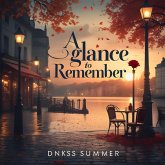 A Glance to Remember (eBook, ePUB) A Glance to Remember (eBook, ePUB)