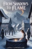 From Shadows to Flame (eBook, ePUB) From Shadows to Flame (eBook, ePUB)