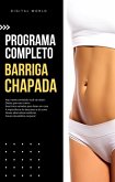 Programa Completo - Barriga Chapada (eBook, ePUB) Programa Completo - Barriga Chapada (eBook, ePUB)