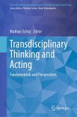 Transdisciplinary Thinking and Acting (eBook, PDF) Transdisciplinary Thinking and Acting (eBook, PDF)