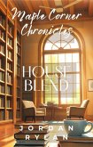 House Blend (Maple Corner Chronicles, #5) (eBook, ePUB)