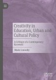 Creativity in Education, Urban and Cultural Policy (eBook, PDF)