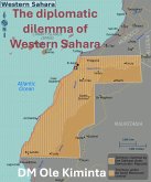 The diplomatic dilemma of Western Sahara (eBook, ePUB)