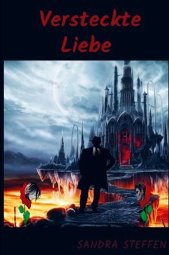 Versteckte Liebe - Sandra Steffen Kreimeyer Versteckte Liebe - Sandra Steffen Kreimeyer