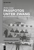 Passfotos unter Zwang (eBook, ePUB) Passfotos unter Zwang (eBook, ePUB)