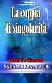 La coppia di singolarità (PARATERRESTRIAL 6) (eBook, ePUB)