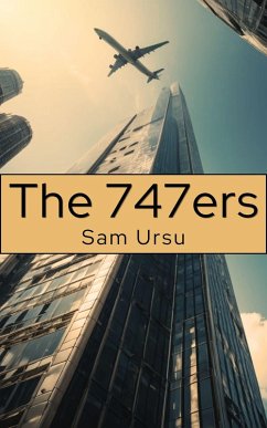 The 747ers (eBook, ePUB) - Ursu, Sam