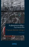 Außerplanmäßig - Zug-Eskapaden (eBook, ePUB)