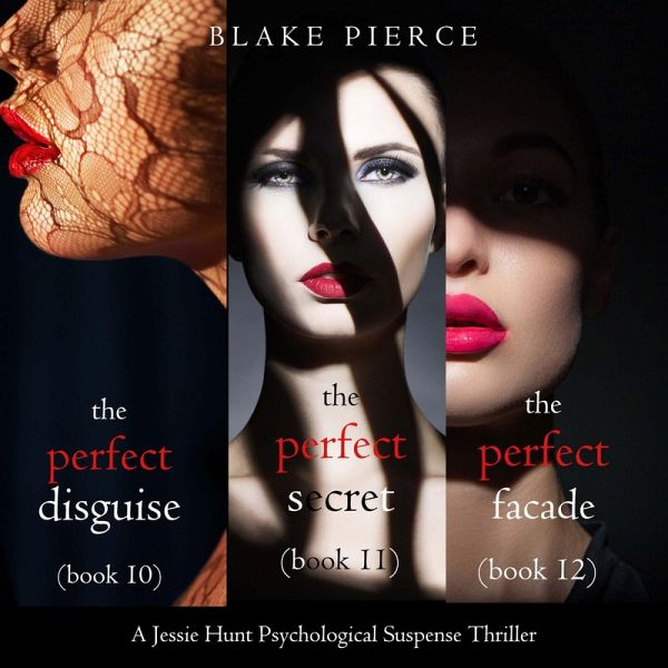 Jessie Hunt Psychological Suspense Bundle: The Perfect Disguise (#10), The Perfect Secret (#11) and The Perfect Facade (#12) (MP3-Download) Jessie Hunt Psychological Suspense Bundle: The Perfect Disguise (#10), The Perfect Secret (#11) and The Perfect Facade (#12) (MP3-Download)