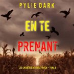 En te prenant (Les enquêtes de Hailey Rock – Tome 8) (MP3-Download)