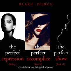 Jessie Hunt Psychological Suspense Bundle: The Perfect Expression (#31), The Perfect Accomplice (#32), and The Perfect Show (#33) (MP3-Download) - Pierce, Blake
