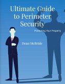 Ultimate Guide to Perimeter Security (The Lost Art of Security, #2) (eBook, ePUB) Ultimate Guide to Perimeter Security (The Lost Art of Security, #2) (eBook, ePUB)