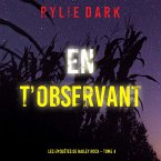 En t'observant (Les enquêtes de Hailey Rock – Tome 4) (MP3-Download)