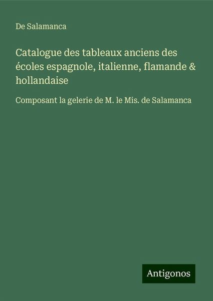Catalogue des tableaux anciens des écoles espagnole, italienne, flamande & hollandaise Catalogue des tableaux anciens des écoles espagnole, italienne, flamande & hollandaise
