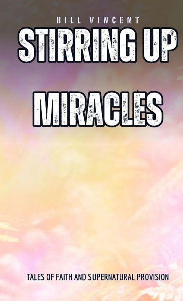Stirring Up Miracles (Pocket Edition) Stirring Up Miracles (Pocket Edition)