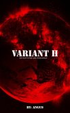 Variant H: Chapter 3 The DISAPPEARING Act (Variant H: Infinity Over And Over Again, #3) (eBook, ePUB)