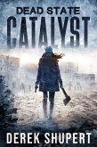 Dead State: Catalyst (eBook, ePUB) Dead State: Catalyst (eBook, ePUB)