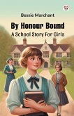 By Honour Bound A School Story For Girls