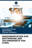 NANOINDENTATION ZUR BESTIMMUNG DER VOLUMENHÄRTE VON STAHL NANOINDENTATION ZUR BESTIMMUNG DER VOLUMENHÄRTE VON STAHL