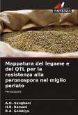 Mappatura del legame e del QTL per la resistenza alla peronospora nel miglio perlato Mappatura del legame e del QTL per la resistenza alla peronospora nel miglio perlato