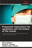 Prognostic biomarkers for squamous cell carcinoma of the mouth Prognostic biomarkers for squamous cell carcinoma of the mouth
