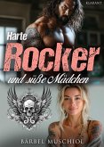 Harte Rocker und süße Mädchen. Rockerroman Harte Rocker und süße Mädchen. Rockerroman