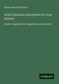 Atlas d'anatomie descriptive du corps humain Atlas d'anatomie descriptive du corps humain