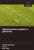 Wytwarzanie wodoru z glicerolu Wytwarzanie wodoru z glicerolu