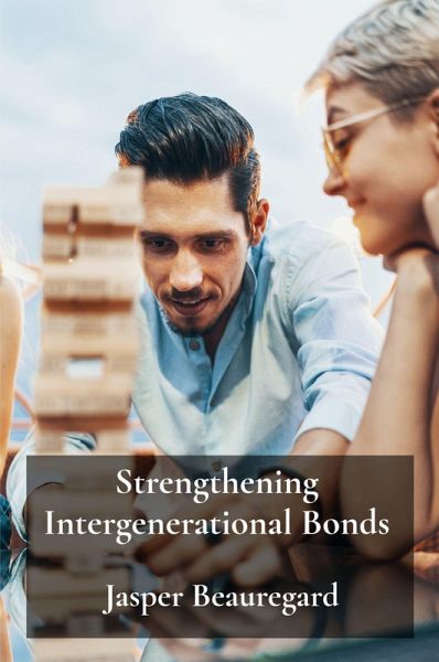 Strengthening Intergenerational Bonds Strengthening Intergenerational Bonds