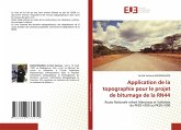 Application de la topographie pour le projet de bitumage de la RN44 Application de la topographie pour le projet de bitumage de la RN44