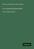 Le royaume des gourmands Le royaume des gourmands