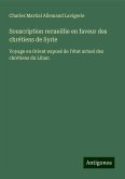 Souscription recueillie en faveur des chrétiens de Syrie Souscription recueillie en faveur des chrétiens de Syrie
