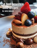 50 Best Desserts in Town Recipes