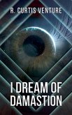 I Dream of Damastion I Dream of Damastion