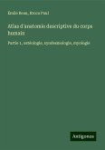 Atlas d'anatomie descriptive du corps humain Atlas d'anatomie descriptive du corps humain