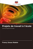 Projets de travail à l'école Projets de travail à l'école