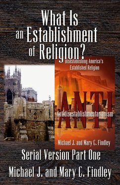 What Is an Establishment of Religion? - Findley, Michael J.; Findley, Mary C. What Is an Establishment of Religion? - Findley, Michael J.; Findley, Mary C.