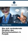 Die sich verändernde Struktur des Hochschulsektors in Punjab Die sich verändernde Struktur des Hochschulsektors in Punjab