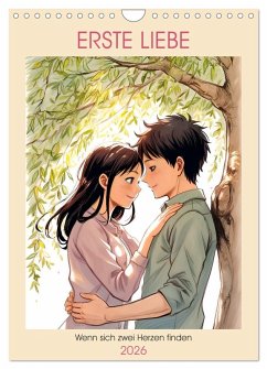 Erste Liebe - Wenn sich zwei Herzen finden (Wandkalender 2026 DIN A4 hoch), CALVENDO Monatskalender - Calvendo;Blohm, Melissa