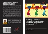 Kobiety i rozwój w Senegalu: Mikrokredyty i dobrobyt gospodarstw domowych Kobiety i rozwój w Senegalu: Mikrokredyty i dobrobyt gospodarstw domowych