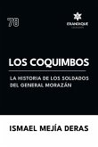 Los Coquimbos (La historia de los soldados del General Morazán) Los Coquimbos (La historia de los soldados del General Morazán)